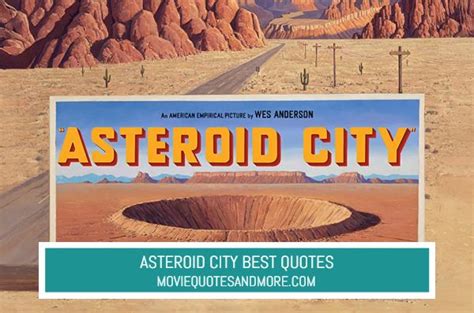 asteroid city tits|“Asteroid City” quotes